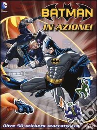 Batman in azione! Con adesivi. Ediz. illustrata libro