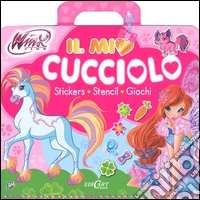 Il mio cucciolo. Winx club. Ediz. illustrata libro