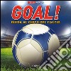 Goal! Guida al gioco del calcio. Libro pop-up. Ediz. illustrata libro