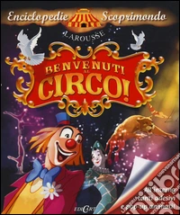 Benvenuti al circo! Con adesivi. Ediz. illustrata libro