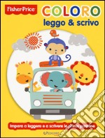 Coloro leggo & scrivo. Ediz. a colori libro