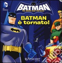 Batman è tornato! Quadrottino. Ediz. illustrata libro