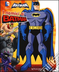 I nemici di Batman. Batman libro