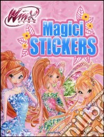 Magici stickers. Winx Club. Con adesivi. Ediz. a colori libro