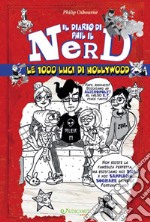 Le 1000 luci di Hollywood. Il diario di Phil il nerd libro