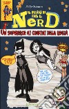 Un supereroe ai confini della realtà. Il diario di Phil il nerd. Ediz. illustrata libro