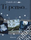 Ti penso... libro