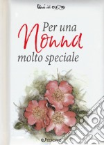 Per una nonna molto speciale libro