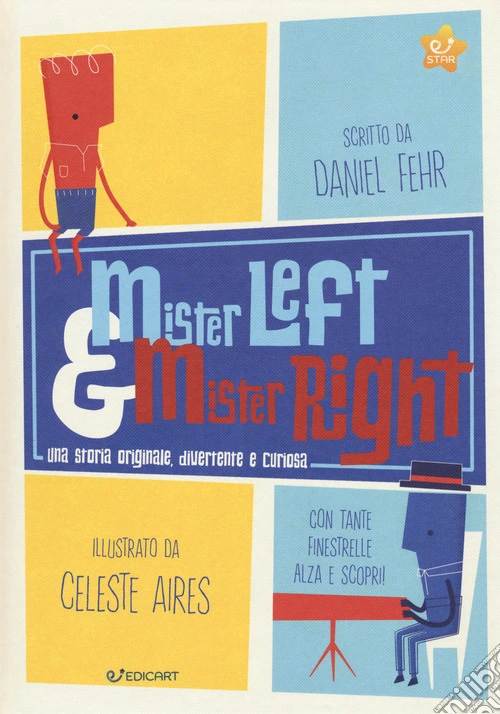 Mister Left & Mister Right. Ediz. a colori