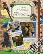 Gli animali. Scopro la natura. Con adesivi libro