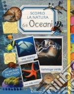 Gli oceani. Scopro la natura. Con adesivi libro