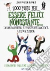 1000 modi per... essere felici nonostante... la banca-vampiro, il matrimonio sbagliato, la sfiga perenne libro di Renaud Julian Marie