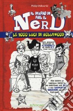 Le 1000 luci di Hollywood. Il diario di Phil il nerd