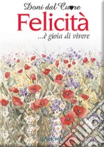 Felicità... è gioia di vivere