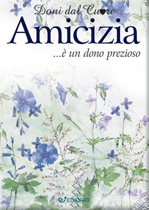Amicizia... è un dono prezioso
