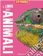 Il libro degli animali. Scoprimondo. Ediz. a colori libro