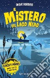 Il mistero del lago nero. Sticky Pines libro di Roberts Dashe