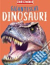 Giganteschi dinosauri. Conoscimondo libro