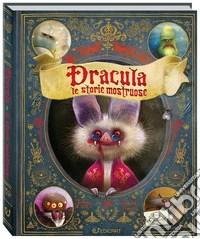Dracula. Le storie mostruose. Ediz. a colori