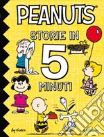 Peanuts. Storie in 5 minuti. Ediz. illustrata libro