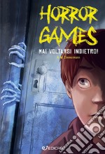 Mai voltarsi indietro! Horror games libro