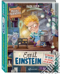 Emil Einstein. La macchina top secret per parlare con gli animali. Piccoli scienziati. Ediz. a colori libro
