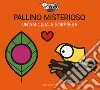 Pallino misterioso. Un'amicizia a sorpresa. Pennuti skizzati kids. Ediz. a colori libro di Grassi Clara