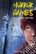 Mai voltarsi indietro! Horror games