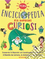 Prima enciclopedia per bambini curiosi. 1000 perché libro