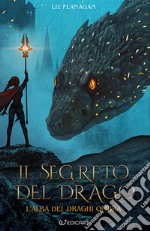 Il segreto del drago. L'alba dei draghi ombra. Ediz. illustrata libro