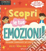 Scopri le tue emozioni. Conosci te stesso. Ediz. a colori libro