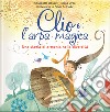 Clio e l'arpa magica. Una storia di armonia nella diversità. Ediz. a colori libro di Rossini Elisabetta Urso Elena