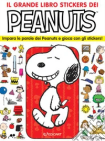 Il grande libro stickers dei Peanuts. Impara le parole dei Peanuts e gioca con gli stickers! Con adesivi