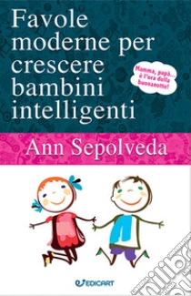 Favole moderne per crescere bambini intelligenti