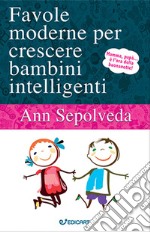 Favole moderne per crescere bambini intelligenti libro