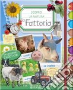 La fattoria. Scopro la natura. Con adesivi. Ediz. illustrata libro