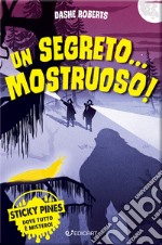 Un segreto... Mostruoso! libro