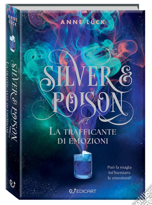 La trafficante di emozioni. Silver & poison