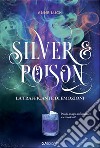 La trafficante di pozioni. Silver & poison libro