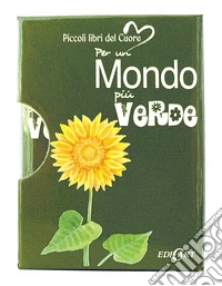 Per un mondo più verde