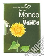 Per un mondo più verde libro