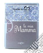 La mia mamma libro