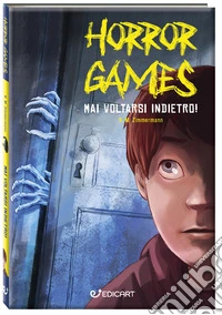 Mai voltarsi indietro! Horror games libro