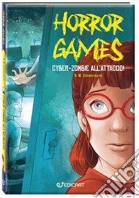 Cyber-zombie all'attacco. Horror games libro