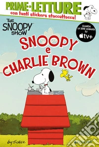 Snoopy e Charlie Brown. Peanuts. Prime letture. Ediz. a colori libro