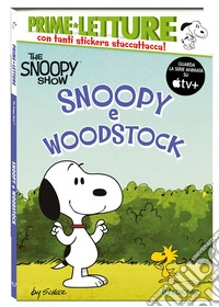 Snoopy e Woodstock. Peanuts. The Snoopy show libro