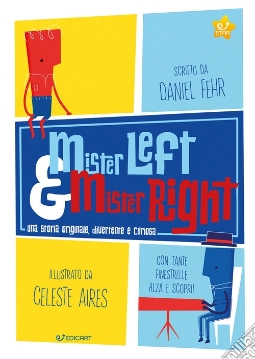 Mister Left & Mister Right. Ediz. a colori