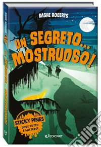 Un segreto... mostruoso! Sticky Pines libro