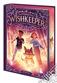 Il viaggio fantastico nella terra nascosta. Wishkeeper libro
