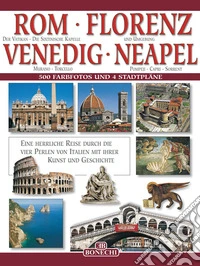 Roma, Firenze, Venezia, Napoli. Ediz. tedesca libro